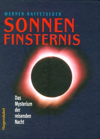 Werner Raffetseder - Sonnenfinsternis. Das Mysterium der reisenden Nacht - Preis vom 09.10.2026 07:28:09 h