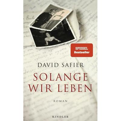 Solange wir leben, Gebundene Ausgabe von David Safier, Rowohlt Kindler