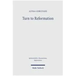 Turn to Reformation, Sachbücher von Alyssa Lehr Evans
