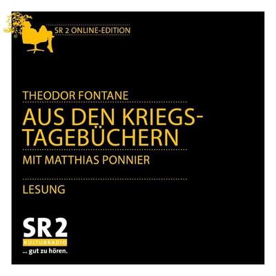 Aus den Kriegstagebüchern - Theodor Fontane, Audio, 9783956159404