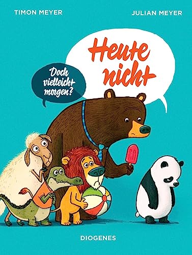 Timon Meyer - Heute nicht (Kinderbücher) - Preis vom 09.10.2026 07:28:09 h