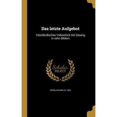 Das letzte Aufgebot, Gebundene Ausgabe von , Creative Media Partners, LLC, 978-1-361-70422-6