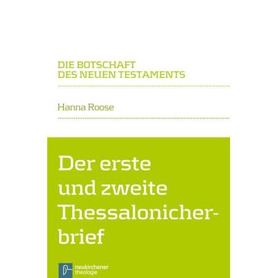Der erste und zweite Thessalonicherbrief, Taschenbuch von Hanna Roose, Vandenhoeck + Ruprecht, 978-3-7887-2991-2