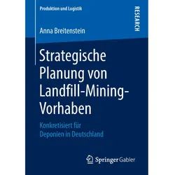 Strategische Planung von Landfill-Mining-Vorhaben, Fachbücher von Anna Breitenstein