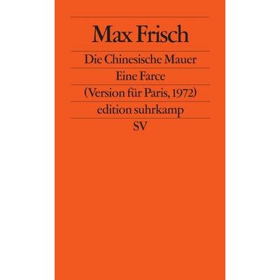 Die chinesische Mauer, Taschenbuch von Max Frisch, Suhrkamp, 978-3-518-10065-3