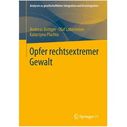 Opfer rechtsextremer Gewalt, Fachbücher von Katarzyna Plachta, Andreas Böttger, Olaf Lobermeier