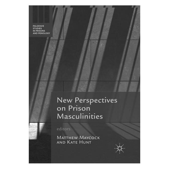 Springer New Perspectives on Prison Masculinities (Englisch, Softcover, Kate Hunt, Matthew Maycock) (56048947)