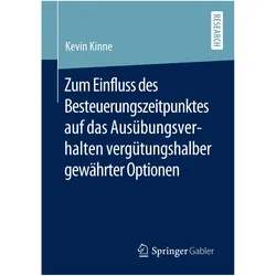 Zum Einfluss des Besteuerungszeitpunktes auf das Ausübungsverhalten vergütungshalber gewährter Optio, Fachbücher von Kevin Kinne