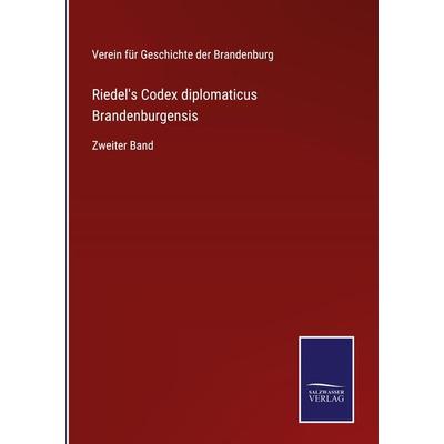 Riedel's Codex diplomaticus Brandenburgensis, Gebundene Ausgabe von , BoD - Books on Demand, 978-3-7525-2905-0
