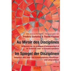 Au Miroir des Disciplines- Im Spiegel der Disziplinen, Fachbücher von Frédéric Darbellay, Theres Paulsen