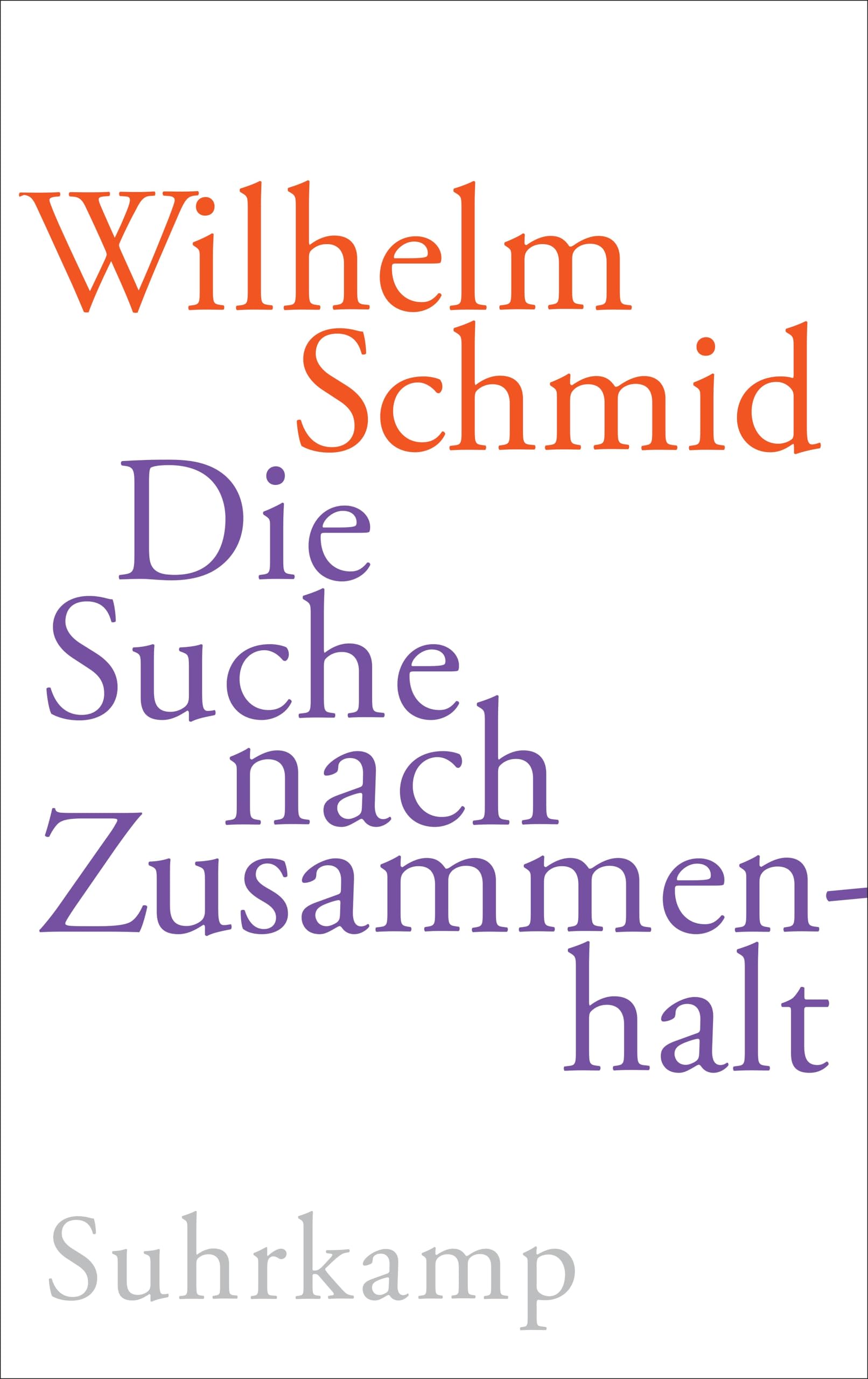 Wilhelm Schmid - Die Suche nach Zusammenhalt: Ich und Wir: Vom schönen und schwierigen Leben in Gesellschaft - Preis vom 11.10.2026 15:43:13 h