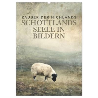 Zauber der Highlands – Schottlands Seele in Bildern (Wandkalender 2027 DIN A2 hoch), CALVENDO Monatskalender