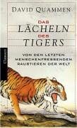 David Quammen - Das Lächeln des Tigers: Von den letzten menschenfressenden Raubtieren der Welt - Preis vom 17.10.2026 19:25:27 h