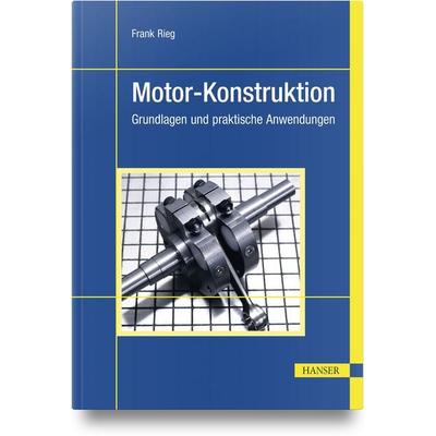 Motor-Konstruktion, Gebundene Ausgabe von Frank Rieg, Carl Hanser, 978-3-446-48204-3