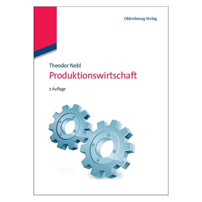 De Gruyter Produktionswirtschaft (Deutsch, Hardcover, Theodor Nebl) (35135686)