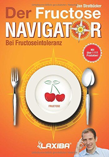 Stratbücker, Jan Niklas - LAXIBA - Der Fructosenavigator: Bei Fructoseintoleranz (Die Ernährungsnavigatorbücher) - Preis vom 30.09.2026 09:01:18 h