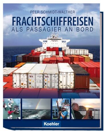 Peer Schmidt-Walther - Frachtschiffreisen: Als Passagier an Bord - Preis vom 05.10.2026 03:47:11 h