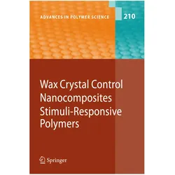 Wax Crystal Control - Nanocomposites - Stimuli-Responsive Polymers, Fachbücher