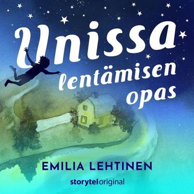 Unissa lentämisen opas, osa 6 - Emilia Lehtinen, Audio, 9789178607013