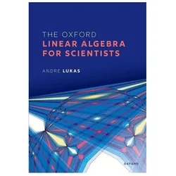 The Oxford Linear Algebra for Scientists, Fachbücher von Andre Lukas
