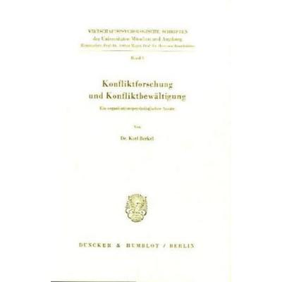 Konfliktforschung und Konfliktbewältigung., Taschenbuch von Karl Berkel, Duncker & Humblot, 978-3-428-05524-1