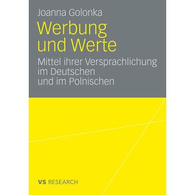 Werbung und Werte, Taschenbuch von Joanna Golonka, VS Verlag für Sozialwissenschaften, 978-3-531-16576-9