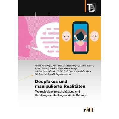 Deepfakes und manipulierte Realitäten, Taschenbuch von Nula Frei,Murat Karaboga,Manuel Puppis,Daniel Vogler,Patric Raemy, Vdf Hochschulverlag AG,