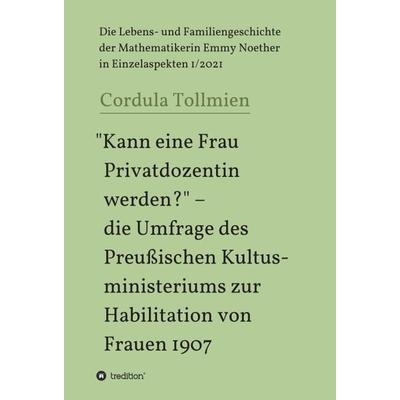 'Kann eine Frau Privatdozentin werden?' – die Umfrage des Preußischen Kultusministeriums zur Habilitation von Frauen 1907, Gebundene Ausgabe von
