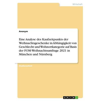 Eine Analyse des Kaufzeitpunkts der Weihnachtsgeschenke in Abhängigkeit von Geschlecht und Wohnortkategorie auf Basis der FOM-Weihnachtsumfrage 2021