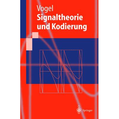 Signaltheorie und Kodierung, Taschenbuch von Peter Vogel, Springer Berlin, 978-3-540-66011-8