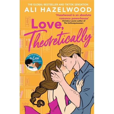 Love Theoretically, Taschenbuch von Ali Hazelwood, Little, Brown Book Group