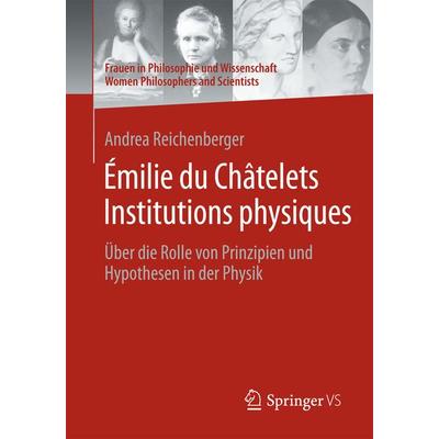 Émilie du Châtelets Institutions physiques, Taschenbuch von Andrea Reichenberger, Springer Fachmedien Wiesbaden GmbH, 978-3-658-12544-8