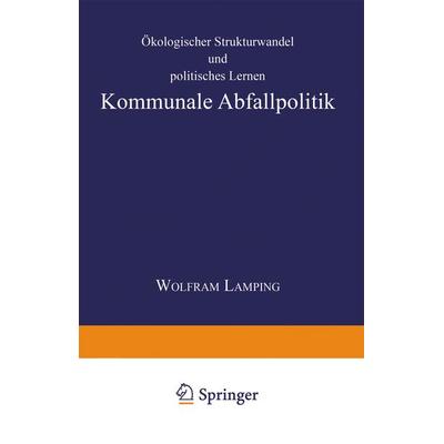 Kommunale Abfallpolitik, Taschenbuch von Wolfram Lamping, Deutscher Universitätsverlag, 978-3-8244-4313-0
