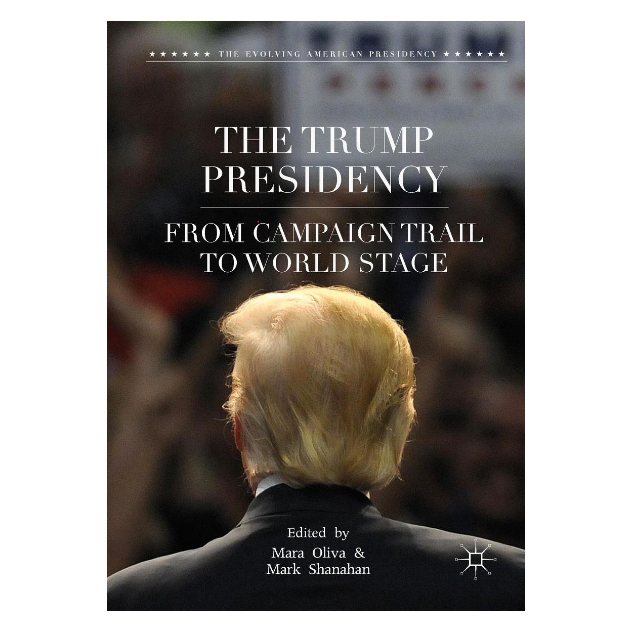 Springer The Trump Presidency (Englisch, Hardcover, Mara Oliva, Mark Shanahan) (9783319963242)