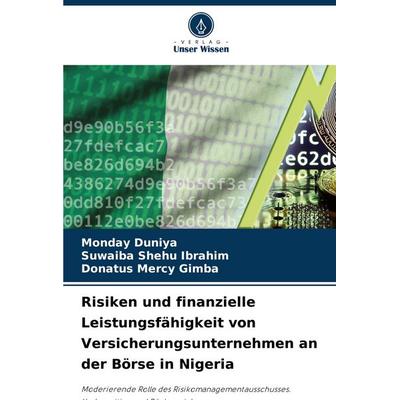 Risiken und finanzielle Leistungsfähigkeit von Versicherungsunternehmen an der Börse in Nigeria, Taschenbuch von Monday Duniya,Suwaiba Shehu