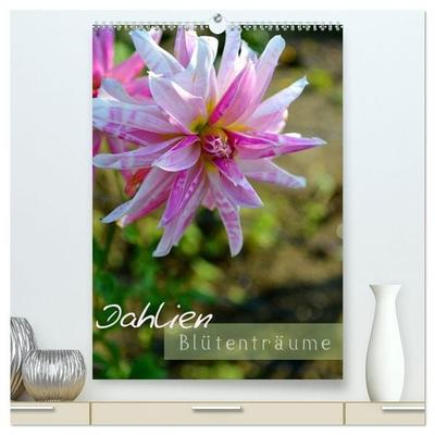 Dahlien - Blütenträume (hochwertiger Premium Wandkalender 2027 DIN A2 hoch), Kunstdruck in Hochglanz