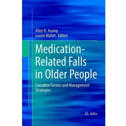 Medication-Related Falls in Older People, Fachbücher von Allen R. Huang, Louise Mallet