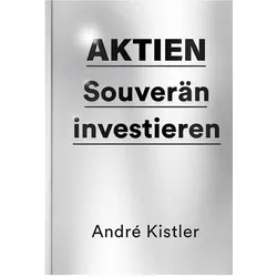 Aktien, Ratgeber von André, Kistler, André Kistler