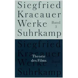 Werke in neun Bänden: Band 3: Theorie des Films. Die Errettung der äusseren Wirklichkeit, Fachbücher von Siegfried Kracauer