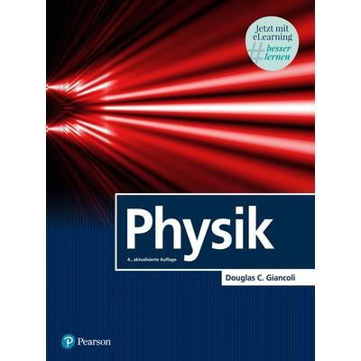 Physik, Gebundene Ausgabe von Douglas C. Giancoli, Pearson Studium ein Imprint von Pearson Benelux B.V., 978-3-86894-363-4