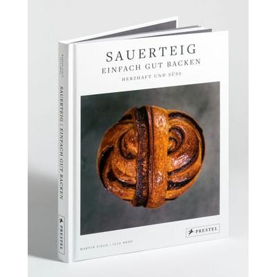 Sauerteig: Einfach gut backen, Gebundene Ausgabe von Martin Ivar Hveem Fjeld, Prestel, 978-3-7913-9205-9