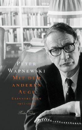 Peter Wapnewski - Mit dem anderen Auge. Erinnerungen 1922 bis 1958 - Preis vom 07.10.2026 11:45:10 h
