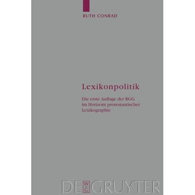 Lexikonpolitik, Gebundene Ausgabe von Ruth Conrad, De Gruyter, 978-3-11-018914-8