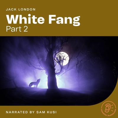 White Fang (Part 2) - Jack London, Audio, 9783991628392