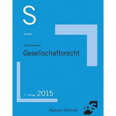 Skript Gesellschaftsrecht, Taschenbuch von Timm Nissen,Josef Alpmann, Alpmann und Schmidt