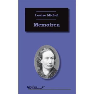 Memoiren, Taschenbuch von Louise Michel, Unrast Verlag, 978-3-89771-925-5