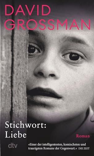 David Grossman - Stichwort: Liebe: Roman »Einer der intelligentesten, komischsten und traurigsten Romane der Gegenwart.« DIE ZEIT - Preis vom 10.10.2026 11:48:34 h