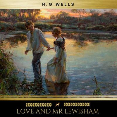 Love and Mr Lewisham - H. G. Wells, Audio, 9782291043294
