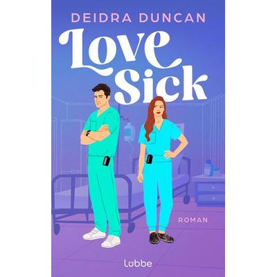 Love Sick, Taschenbuch von Deidra Duncan, Lübbe, 978-3-7577-0106-2
