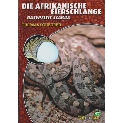 Die Afrikanische Eierschlange, Taschenbuch von Thomas Scheurer, Natur Und Tier, 978-3-86659-030-4